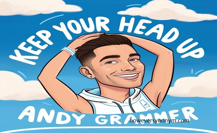 andy grammer keep your head up